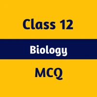 Class 12 Biology MCQ