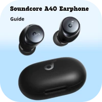 Soundcore A40 Earphone Guide